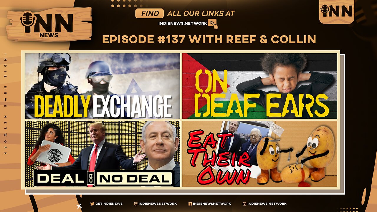 INN News #137 | DEADLY EXCHANGE, ON DEAF EARS, DEAL OR NO DEAL?, EAT THEIR OWN