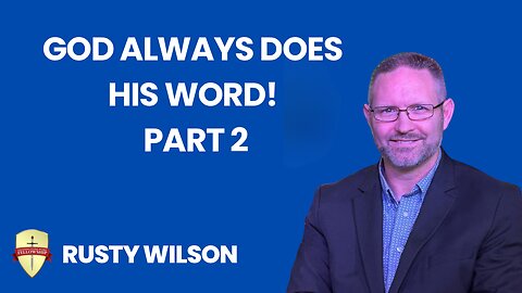 God Always Does His Word | Part 2