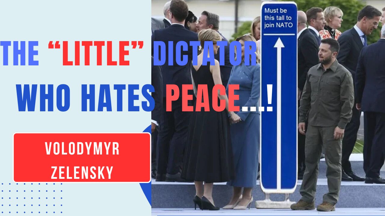 The “LITTLE” Dictator who prefers war to PEACE - Volodymyr Zelensky