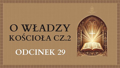 O władzy Kościoła cz.2 - Odcinek 29 | Katechizm Katolicki