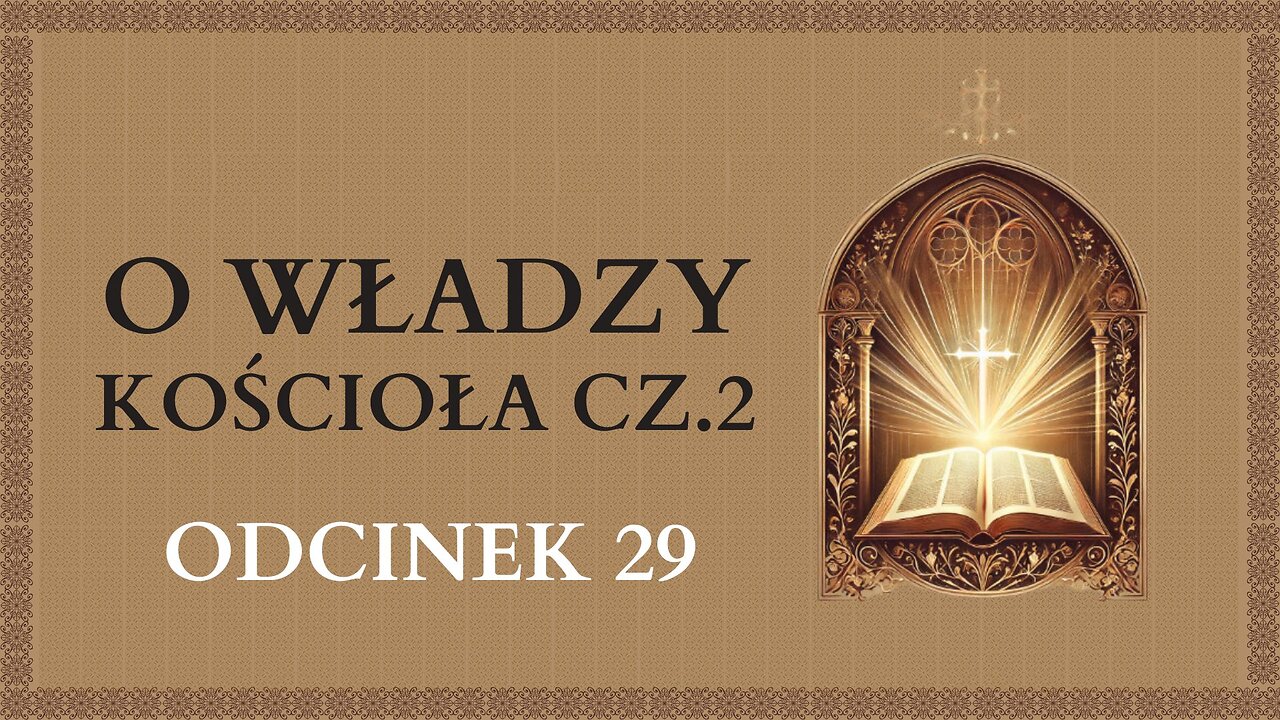 O władzy Kościoła cz.2 - Odcinek 29 | Katechizm Katolicki