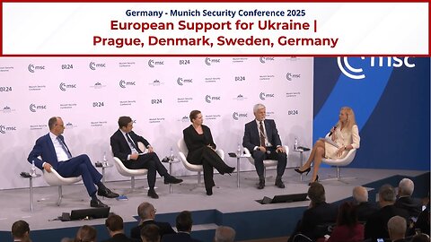 European Support for Ukraine | MSC 2025 | Prague, Denmark, Sweden, Germany | Europe Security