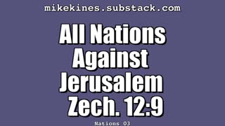 Nations_003_All_Nations_Against_Jerusalem_Zechariah_12-9