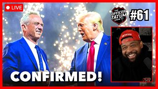 BREAKING LIVE: RFK Jr. CONFIRMED as Health Secretary! + MORE | Officer Tatum Show EP 61