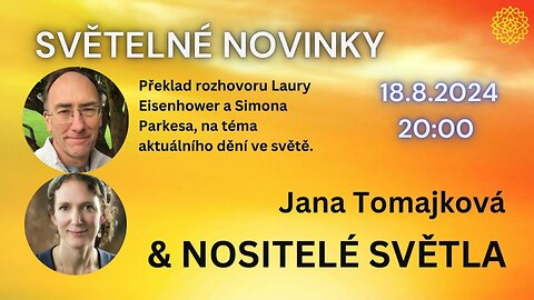 Nositelé Světla💫: SVĚTELNÉ NOVINKY, 18.8.2024