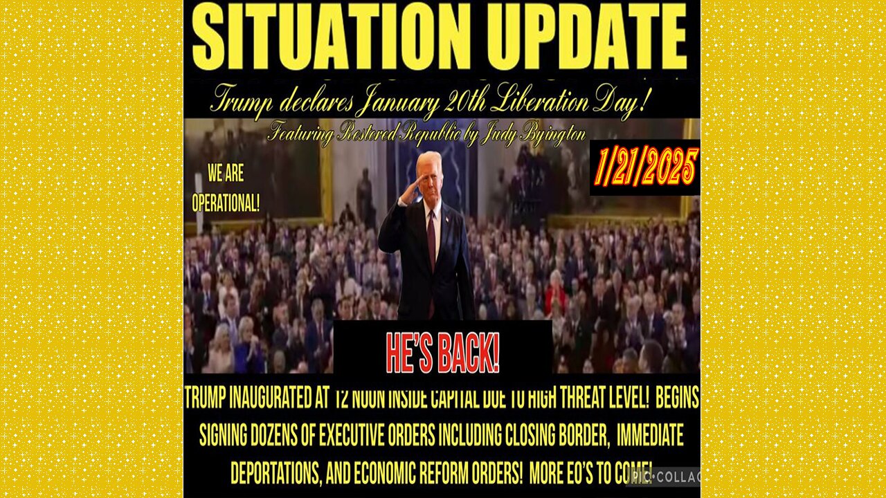 SITUATION UPDATE 1/21/25 - President Trump Inaugurated, Border Closing, Deportations, Threats Cont