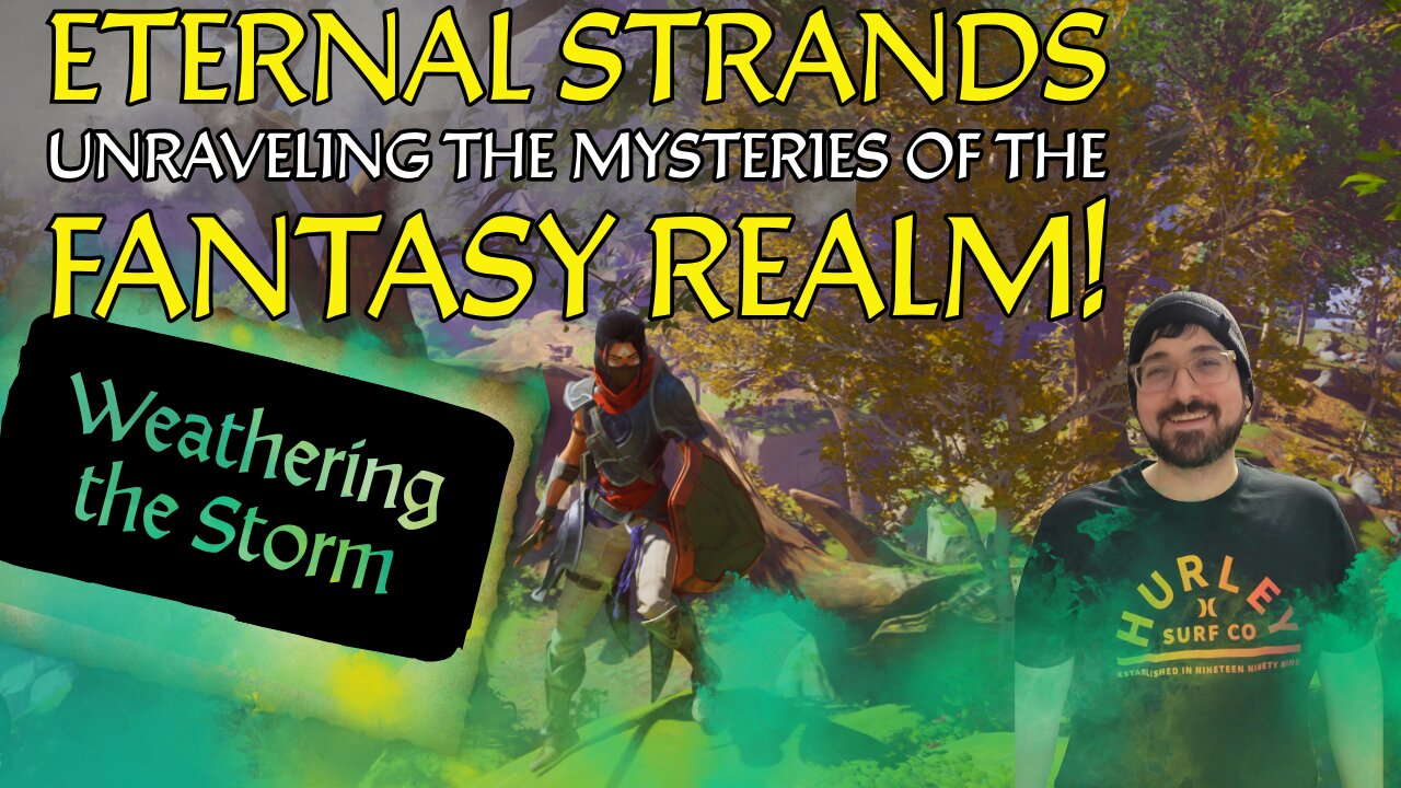 🔴Live - Eternal Strands: Weathering the Storm! Part 14