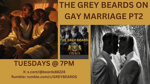 THE GREY BEARDS ON GAY MARRIAGE PT2