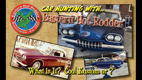 Car Hunting With EHR: Old Kustom & Other Cool Things (What Is It? Who Built It?)