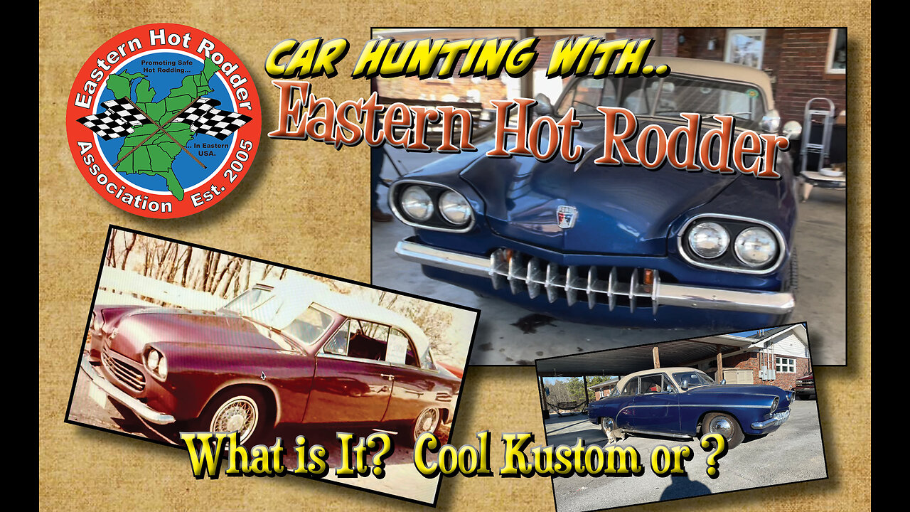 Car Hunting With EHR: Old Kustom & Other Cool Things (What Is It? Who Built It?)