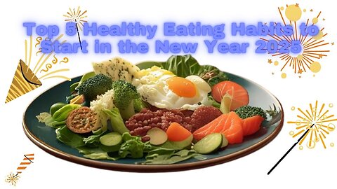 Top 5 Healthy Eating Habits to Start in the New Year 2025