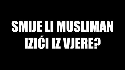 Smije li musliman izići iz vjere?