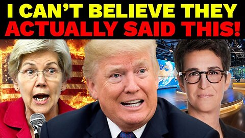 🔥Elizabeth Warren & Rachel Maddow Just Said The Unthinkable About Trump!!!