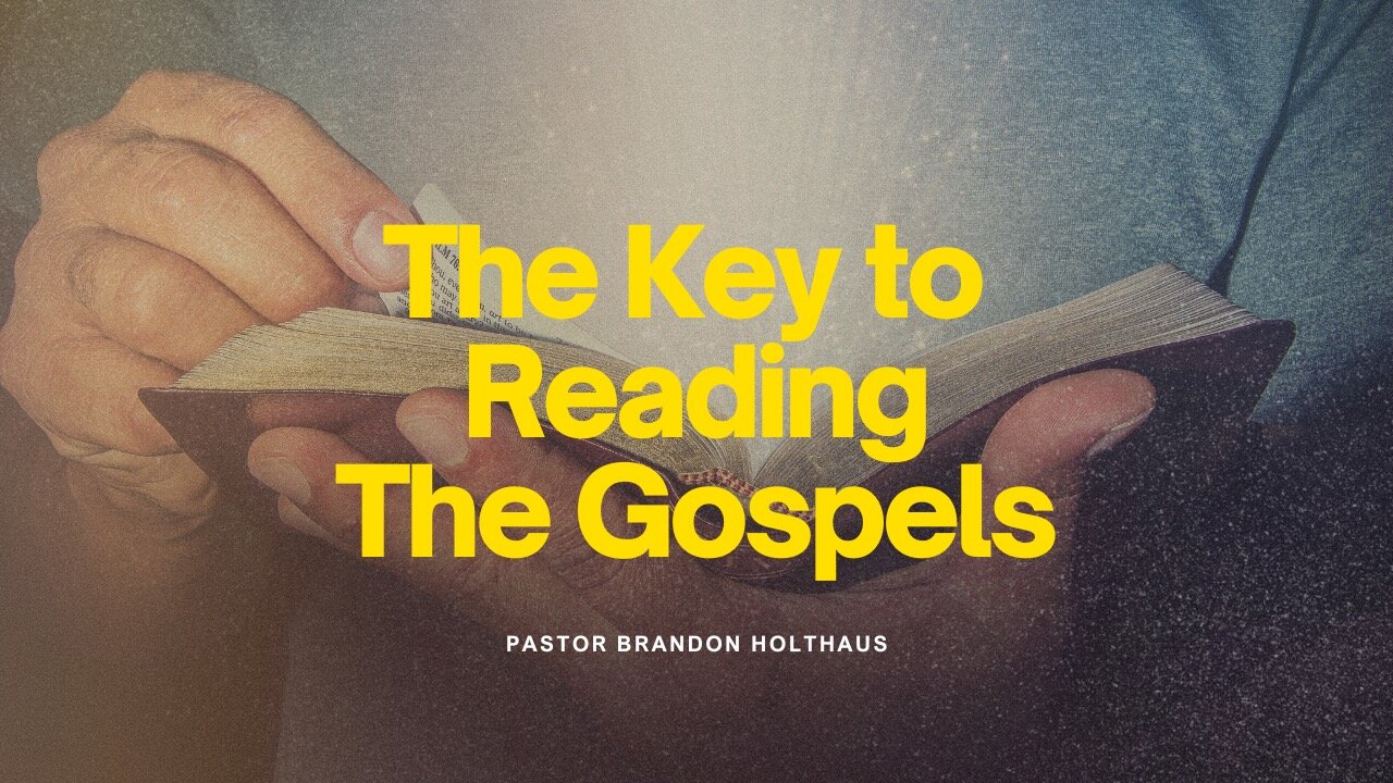 The Key to Reading the Gospels