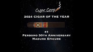 2024 Cigar of the Year Countdown (Coop’s List): #1