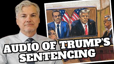 Audio: Trump SENTENCED By Corrupt NY Judge