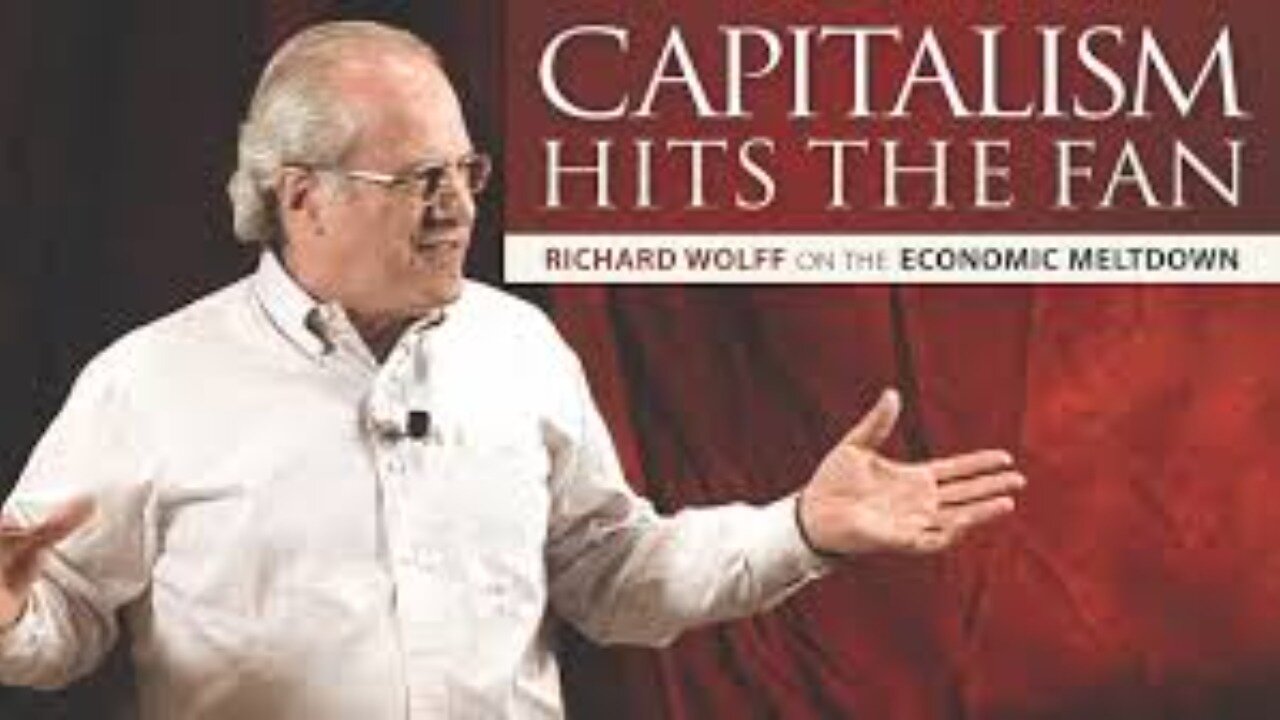 Prof Economist Richard Wolff DODGE Billionaires Robbing You and Calling it Efficiency