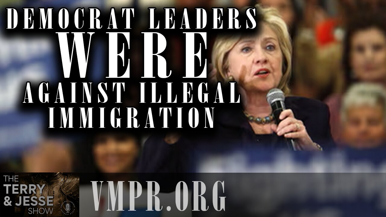 18 Feb 25, The Terry & Jesse Show: Democrat Leaders WERE Against Illegal Immigration