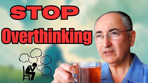 What Is Over Thinking & How To Stop It