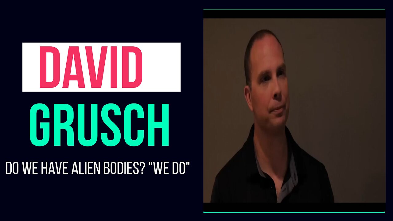 David Grusch - 'Do we have alien bodies' "WE DO"