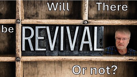 Last Days Revival or Not? Internet Church - Feb 7, 2025