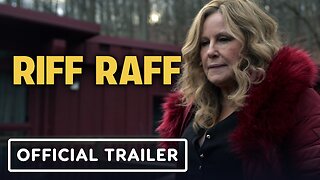 Riff Raff - Official Trailer