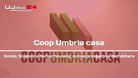 Coop Umbria casa: Social, Student e Senior housing, nuove prospettive dell’abitare