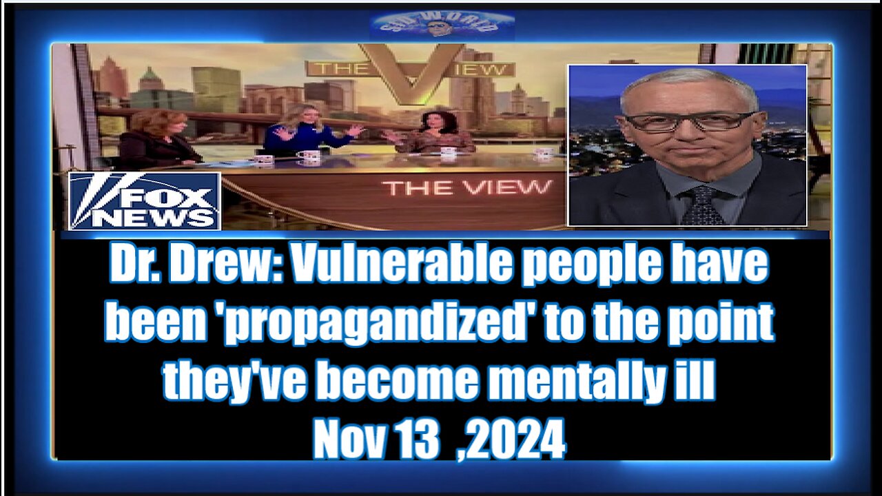 Dr. Drew Vulnerable people have been 'propagandized' to the point they've become mentally ill