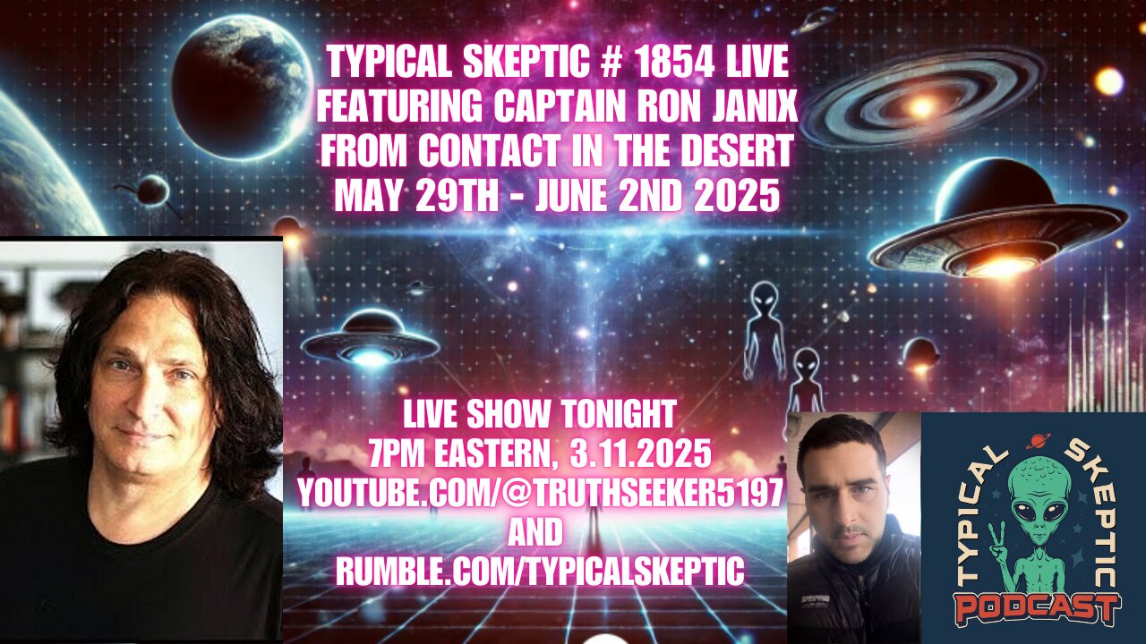 🚀 UFO Disclosure & The Future of Contact: Captain Ron Janix & Contact in the Desert - TSP # 1854