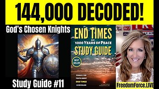 GOD'S CHOSEN WARRIORS - End Times Study #11 Saturday, January 18, 2025.