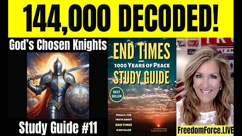 GOD'S CHOSEN WARRIORS - End Times Study #11 Saturday, January 18, 2025.