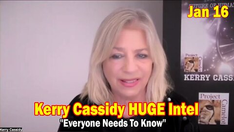 Kerry Cassidy, Dr. Robert O. Young & Matthew Hazen HUGE Intel Jan 16: "Everyone Needs To Know"