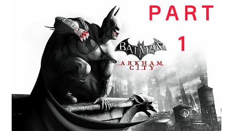 ARKHAM CITY™FIRST TIME PLAYTHROUGH| 2025| PART 1_| THE BEGINNING 🦇