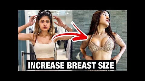 How To Increase Breast Size Naturally (FASTER)