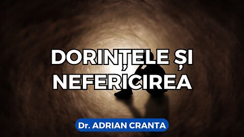 Dorințele și nefericirea