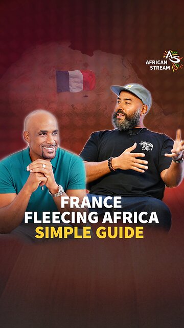 FRANCE FLEECING AFRICA: A SIMPLE GUIDE
