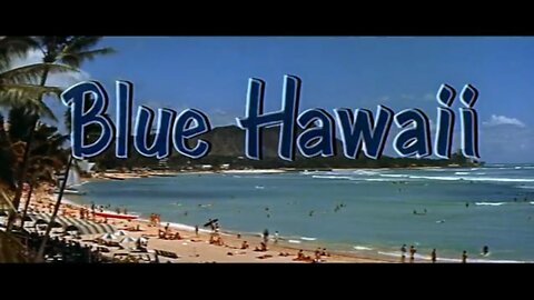 "Blue Hawaii" (1961) Elvis Presley - A Hal Roach Production