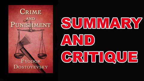 Crime and Punishment by Fyodor Dostoyevsky | Summary and Critique