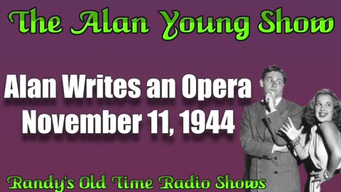 44-11-12 Alan Young 011 Alan Writes an Opera