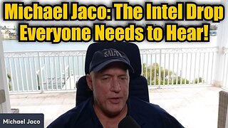 Michael Jaco - The Intel Drop Everyone Needs to Hear!