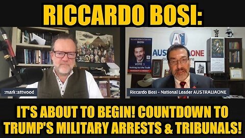 Riccardo Bosi- It's About to Begin! Countdown to Trump's Military Arrests & Tribunals!