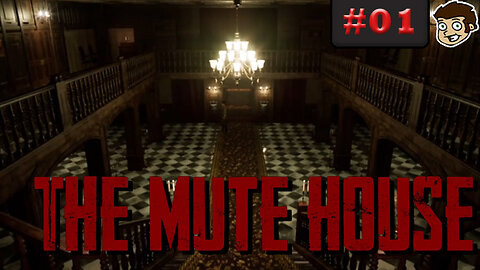 The Mute House - Part 1