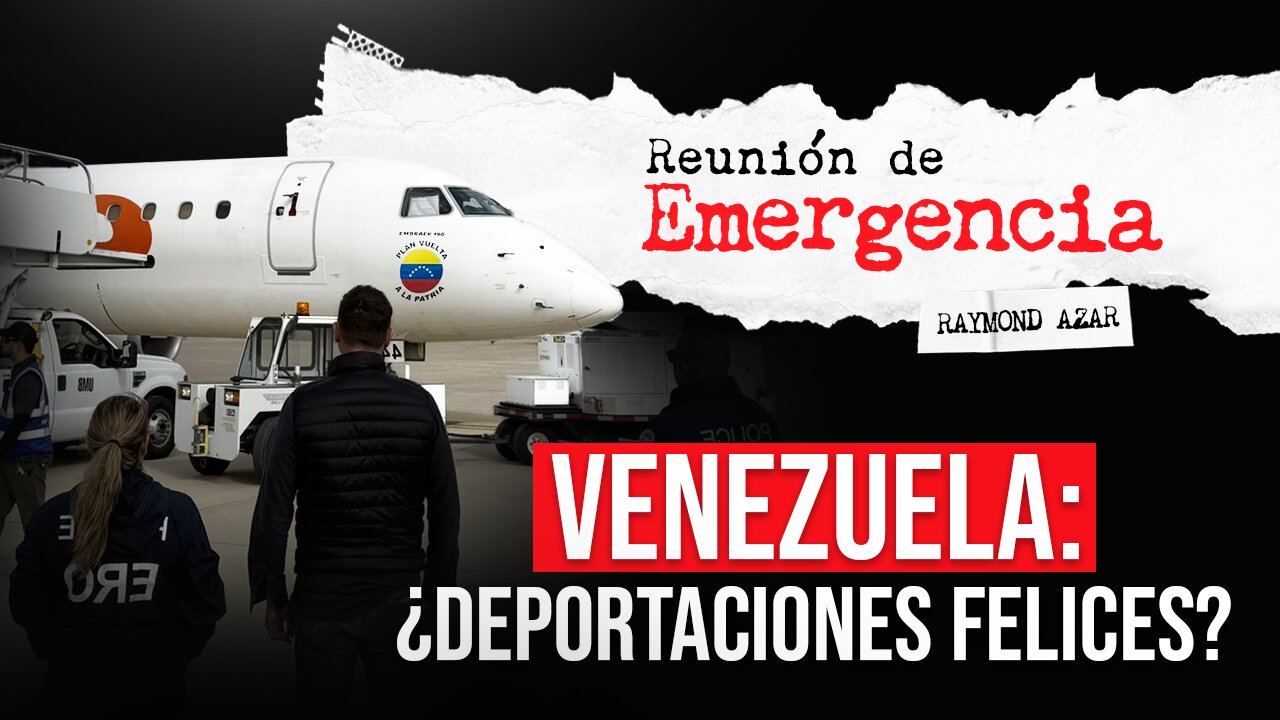 Venezuela: ¿Deportaciones felices? - Episodio 77