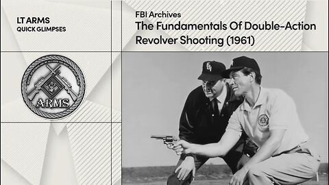 FBI Archives: Fundamentals of Double-Action Revolvers (1961)