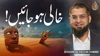 Be Empty | خالی ہوجائیں | Zeeshan Usmani