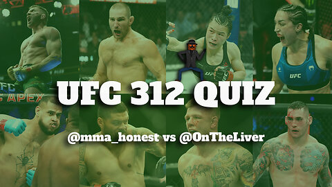 The UFC 312 Quiz w/ @brutallyhonestmma @OnTheLiverMMA