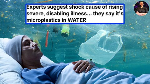 Microplastics in the Water are Responsible For a MASSIVE Uptick in Horrible Health Issues!