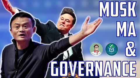 Musk vs Jack Ma : American and Chinese governance in a nutshell