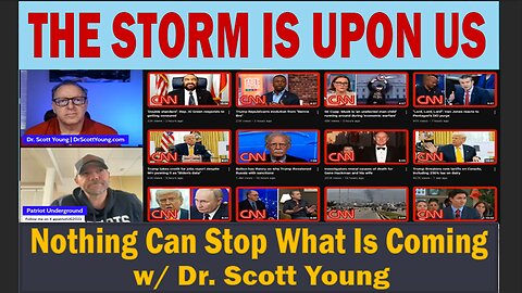 THE STORM IS UPON US - Nothing Can Stop What Is Coming - w/ Dr. Scott Young - Mar 10, 2025.