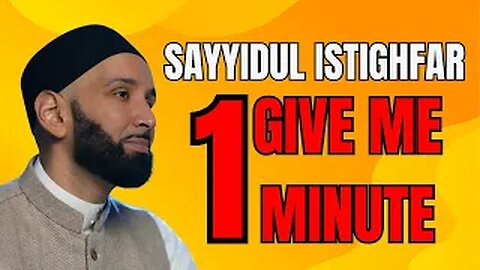 Islamic Reminder: Sayyidul Istighfar: The Master of Forgiveness Dr Omar Suleiman Explains